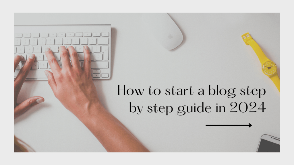 how to start a blog in 2024