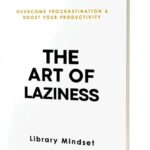 the art of laziness
