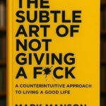 the subtle art of not giving a fuck